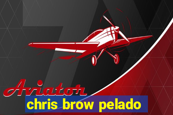 chris brow pelado